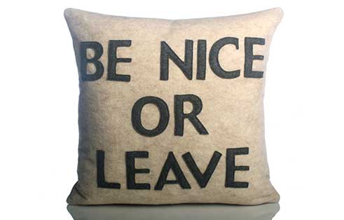 Be Nice or Leave Pillow
