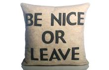 Be Nice or Leave Pillow