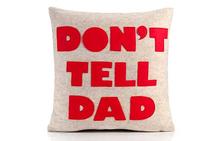 Don't Tell Dad Pillow