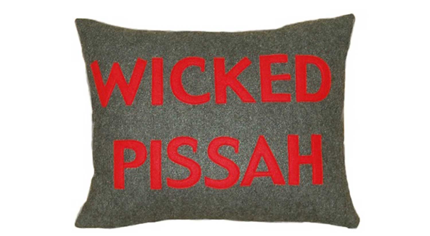 Wicked Pissah Pillow