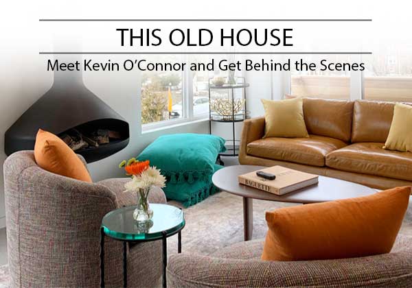 Contemporary Furniture S Machusetts Boston Behind The Scenes This Old House Circle Furniture Blog